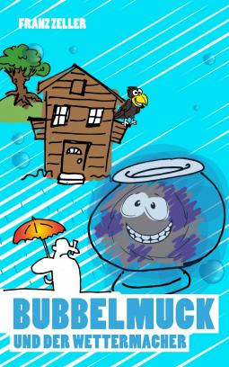 Bubbelmuck und der Wettermacher